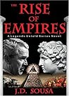 The Rise of Empires 'A Legends Untold Series' The Rise of Empires 'A Legends Untold Series'