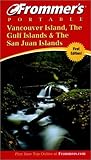 Frommer's Portable Vancouver Island, the Gulf Islands and San Juan Islands