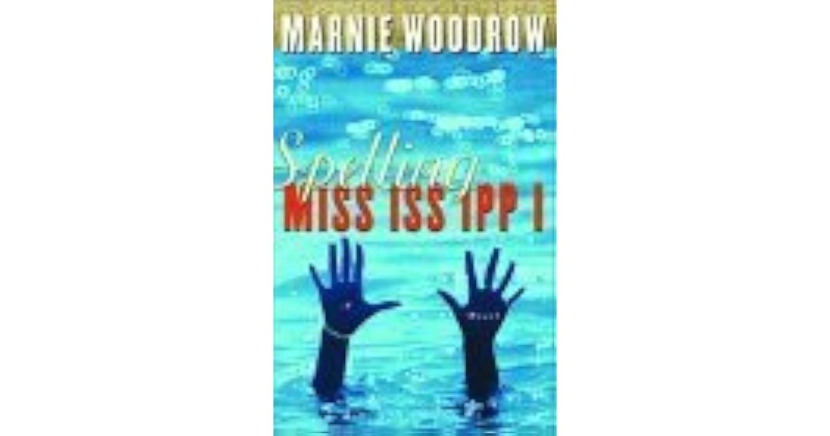 Spelling Mississippi by Marnie Woodrow