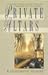 Private Altars: A Novel