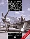 U.S. Navy Dive and Torpedo Bombers of WWII U.S. Navy Dive and Torpedo Bombers of WWII