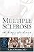 Multiple Sclerosis: The History of a Disease