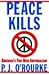 Peace Kills by P.J. O'Rourke
