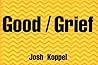 Good/Grief