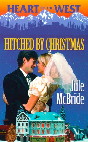 Hitched By Christmas (Heart of the West/Bachelor Auction, #6)