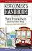 Newcomer's Handbook for Moving to San Francisco and the Bay Area: Including San Jose, Oakland, Berkeley, and Palo Alto