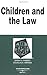 Children and the Law: In a Nutshell (Nutshell Series)