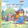 Just Not Invited (Little Critter) Just Not Invited (Little Critter)