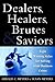 Dealers, Healers, Brutes & Saviors: Eight Winning Styles for Solving Giant Business Crises