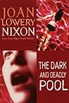 The Dark and Deadly Pool by Joan Lowery Nixon