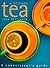 Tea & Infusions: A Connoiss...