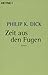 Zeit aus den Fugen by Philip K. Dick