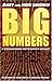 Big Numbers: A Mind Expanding Trip to Infinity and Back