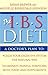 The I.B.S. Diet: A Doctor's Plan to Calm Your Digestive System the Natural Way, Eliminate Painful Symptoms With Food and Supplements