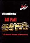 All Fall Down: The Politics of Terror and Mass Persuasion All Fall Down: The Politics of Terror and Mass Persuasion