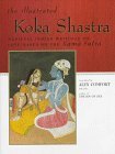 The Illustrated Koka Shastra: Medieval Indian Writings on Love Based on the Kama Sutra (Hardcover)