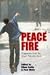 Peace Fire: Fragments from the Israel-Palestine Story
