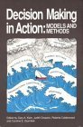 Decision Making in Action: Models and Methods (Cognition and Literacy) Decision Making in Action: Models and Methods (Cognition and Literacy)