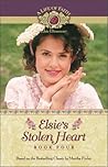 Elsie's Stolen Heart (A Life of Faith: Elsie Dinsmore #4) Elsie's Stolen Heart (A Life of Faith: Elsie Dinsmore #4)