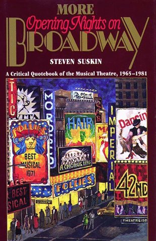 More Opening Nights on Broadway: A Critical Quote Book of the Musical Theatre, 1965-1981 (Hardcover)