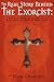 The Real Story Behind the Exorcist by Mark Opsasnick