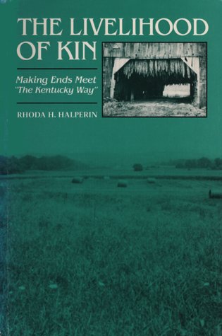The Livelihood of Kin: Making Ends Meet "The Kentucky Way" (Paperback)