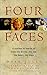 Four Faces: A Journey in Search of Jesus the Divine, the Jew, the Rebel, the Sage
