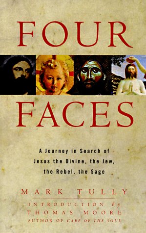 Four Faces: A Journey in Search of Jesus the Divine, the Jew, the Rebel, the Sage (Paperback)