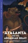 Atalanta and the Arcadian Beast by Jane Yolen