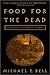 Food for the Dead: On the T...