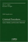 Criminal Procedures: Cases, Statutes, and Executive Materials--2004 Supplement Criminal Procedures: Cases, Statutes, and Executive Materials--2004 Supplement