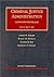 Cases and Materials on Criminal Justice Administration (University Casebook Series)