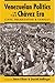 Venezuelan Politics in the Chavez Era by Daniel Hellinger