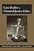 Case Studies in Criminal Justice Ethics by Michael C. Braswell