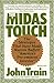 The Midas Touch: The Strategies That Have Made Warren Buffett "America's Pre-Eminent Investor*"