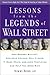 Lessons from the Legends of Wall Street  by Nikki Ross CFP