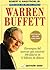 Warren Buffett: Estrategias del inversor que convirtió 100 dólares en 14 billones de dólares (Spanish Edition)
