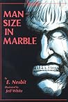 Man-Size in Marble