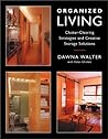 Organized Living: Clutter-Clearing Strategies and Creative Storage Solutions