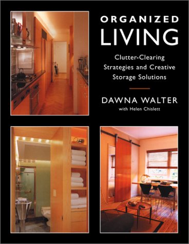 Organized Living: Clutter-Clearing Strategies and Creative Storage Solutions (Paperback)