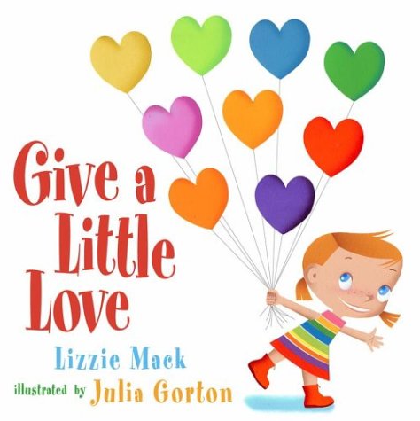 Give a Little Love (Board Book)