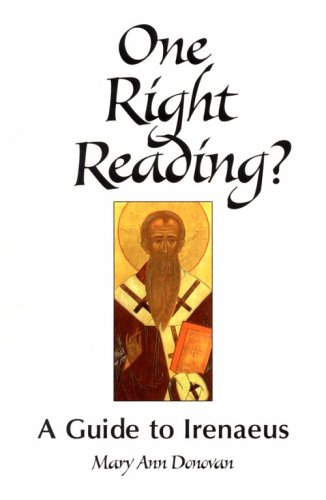 One Right Reading?: A Guide to Irenaeus (Paperback)