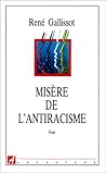 Misère de l'antiracisme: Racisme et identité nationale, le défi de l'immigration (Migrations plurielles) (French Edition) Misère de l'antiracisme: Racisme et identité nationale, le défi de l'immigration (Migrations plurielles) (French Edition)