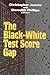 The Black-White Test Score Gap