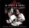 Love in Black and White Love in Black and White