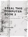 Steal This Computer Book 3: What They Won't Tell You about the Internet