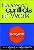 Resolving Conflicts at Work by Kenneth Cloke