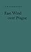 East Wind Over Prague