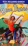 Blue Tights by Rita Williams-Garcia