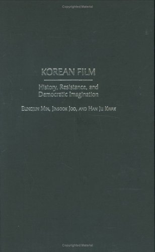 Korean Film: History, Resistance, and Democratic Imagination (Hardcover)